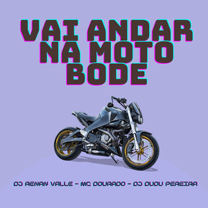 VAI ANDAR NA MOTO BODE (Explicit)