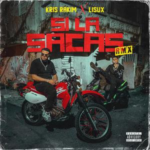Si La Sacas(feat. Lisux) (Remix|Explicit)