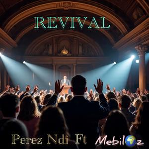 REVIVAL by Perez Ndi (feat. Mebiloz)