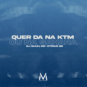 Quer Da Na Ktm Ou Na Sahara (Explicit)