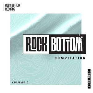 Rock Bottom Compilation, Vol. 1