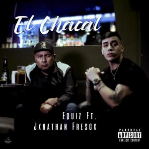 El Chacal (feat. Equiz) [Explicit]