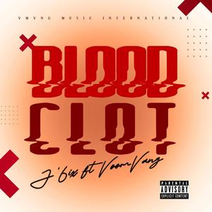 Blood Clot (feat. J6ixx) (Explicit)