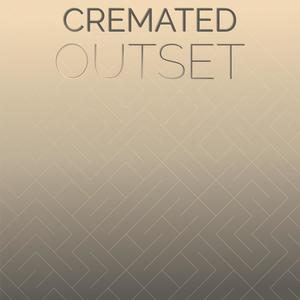 Cremated Outset