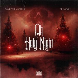 Oh Holy Night (feat. Sinsation) [Explicit]