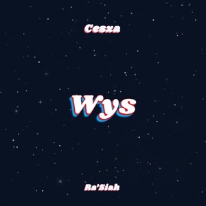 wys(feat. Cesxa) (Explicit)