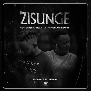 Zisunge (feat. Chocolate Dzaddy)