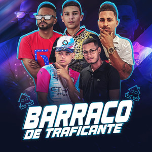 Barraco de Traficante(feat. MC Tiki & BNB No Beat) (Explicit)