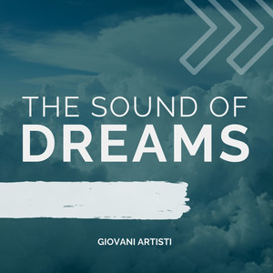 The sound of dreams (Giovani Artisti)