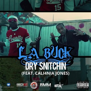 Dry Snitchin (feat. Cali4nia Jones) (Explicit)