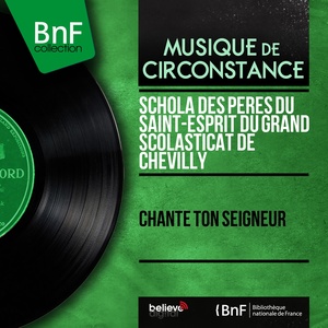 Chante ton Seigneur (Mono Version)