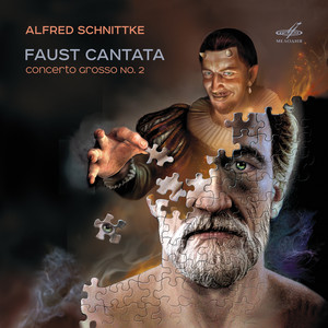 Schnittke: Faust Cantata & Concerto Grosso No. 2