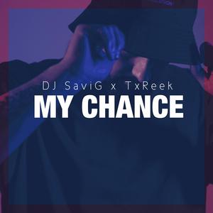 My Chance (feat. TxReek)