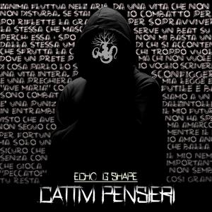 Cattivi Pensieri (feat. G Shape) (Explicit)