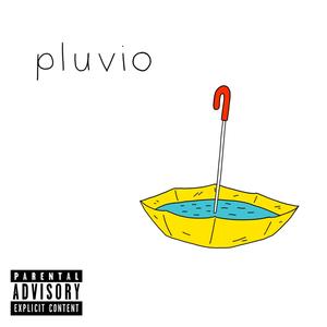 Pluvio (feat. broke moses & nicotine jesus) [Explicit]