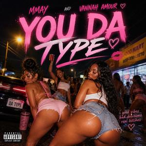 You Da Type (feat. Mmay|Explicit)