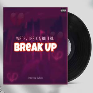 Break Up (Explicit)