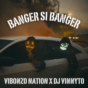 BANGER SI BANGER