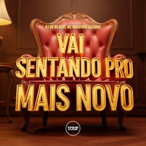 DJ BG NO BEAT - Vai Sentando Pro Mais Novo (Explicit)