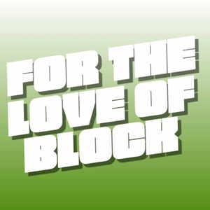 For the Love of Block