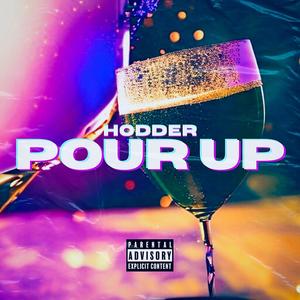 Pour Up (Explicit)