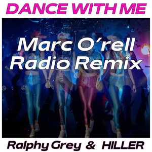 Dance With Me (Marc O’rell Radio Remix)