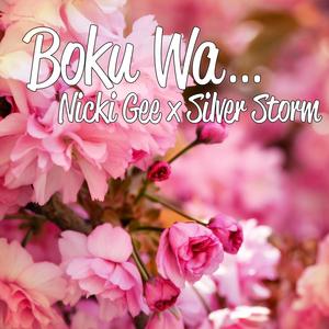 Boku Wa... (from "The Dangers in My Heart") (feat. Silver Storm)