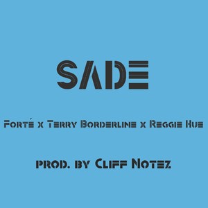Sade(feat. Boderline & Reggie Hue) (Explicit)