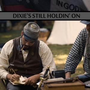 Dixie's Still Holdin' On