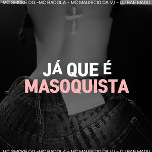 Já Que é Masoquista (Explicit)