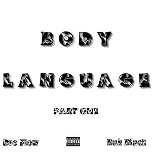 BODY LANGUAGE (feat. BAH BLACK) [Part One] [Explicit]