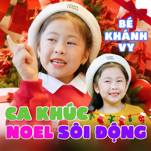 Ca Khúc Noel Sôi Động Của Bé Khánh Vy