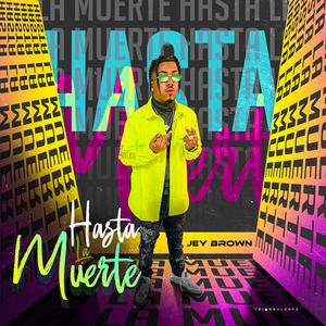 Hasta La Muerte (Explicit)