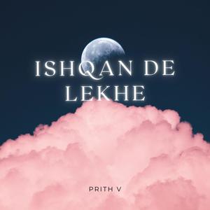 ISHQAN DE LEKHE (Explicit)