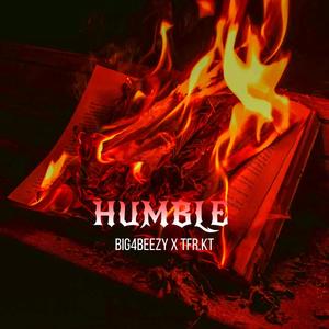 Humble (feat. Big4Beezzy) [Explicit]