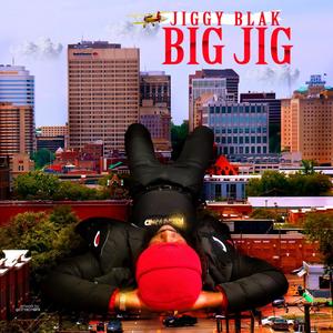 Big Jig (Explicit)