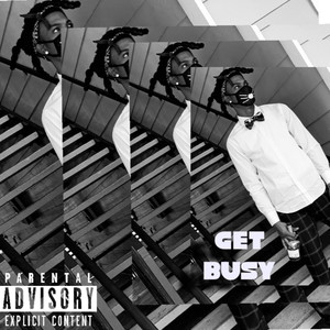 Get Busy (Explicit)