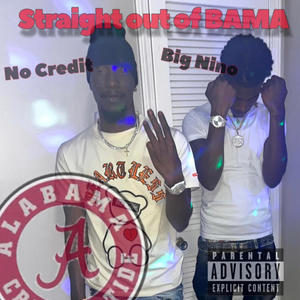 Straight outta Bama (feat. No credit) [Explicit]