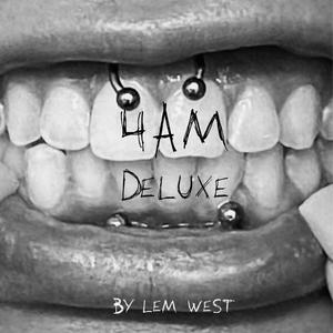 4AM DELUXE (Explicit)