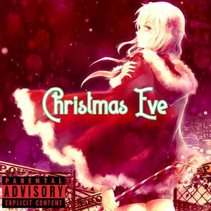 Christmas Eve(feat. Kid Kyro) (Explicit)
