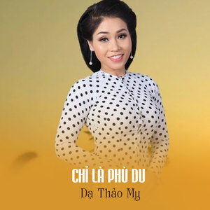 Chỉ Là Phù Du