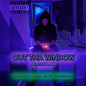 Out Tha Window (Explicit)