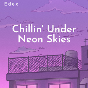 Chillin' under Neon Skies