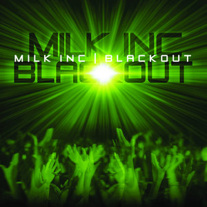 Milk Inc. - Blackout