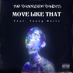 Move Like That (feat. Young Martz) [Explicit]