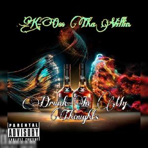 Drunk In My Thoughts (Explicit)