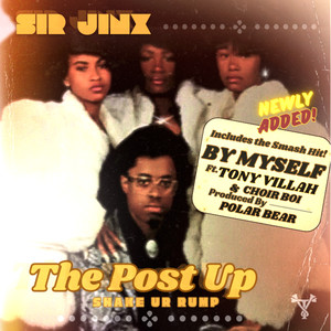 The Post Up (Shake ur Rump) ft. Tony Villah (Explicit)