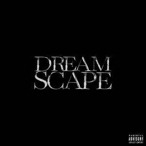 DREAMSCAPE (Explicit)