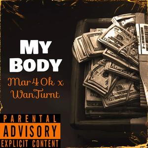 My Body (feat. WanTurnt) [Explicit]