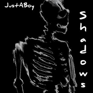 justaboy - Shadows (Explicit)